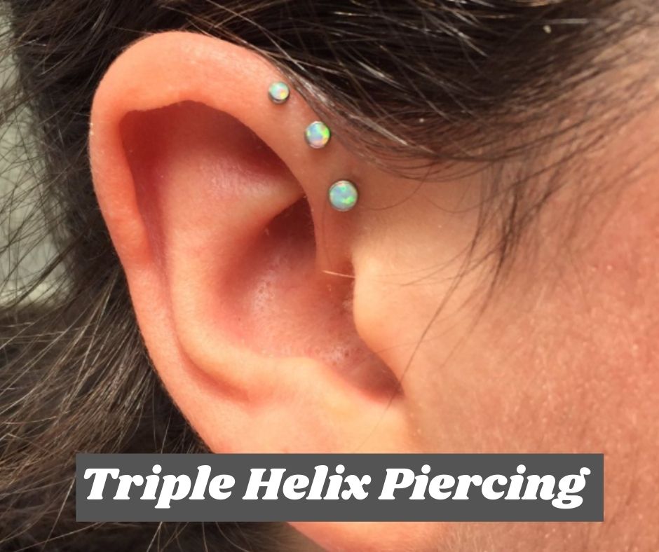 Triple Helix Piercing Types Pros Cons Pain Healing Time Cost Triple Helix Piercing Types Pros Cons Pain Healing Time Cost