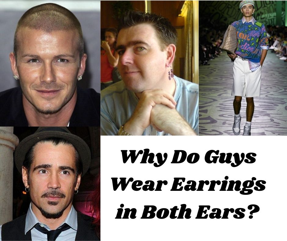 Why Do Guys Wear Earrings in Both Ears?